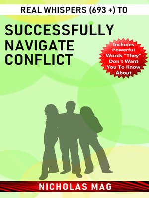 cover image of Real Whispers (693 +) to Successfully Navigate Conflict